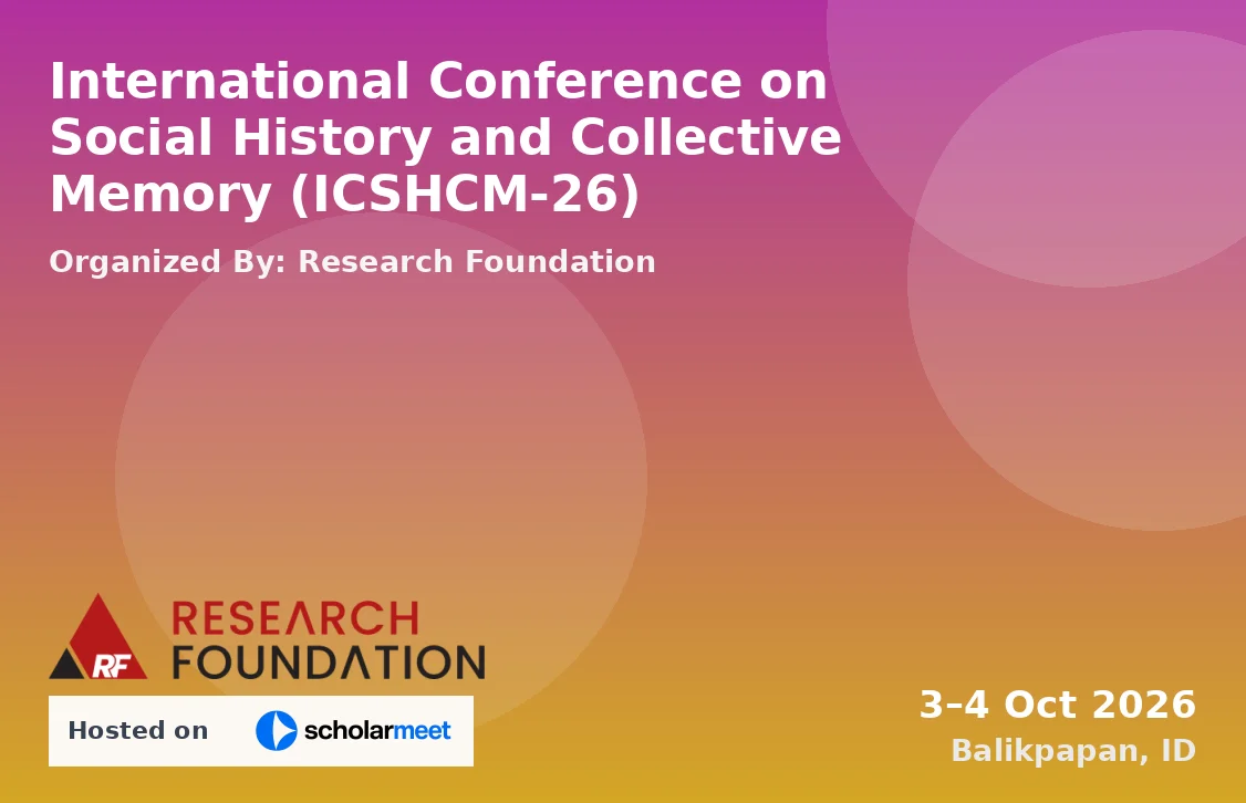 International Conference on Social History and Collective Memory (ICSHCM-26)