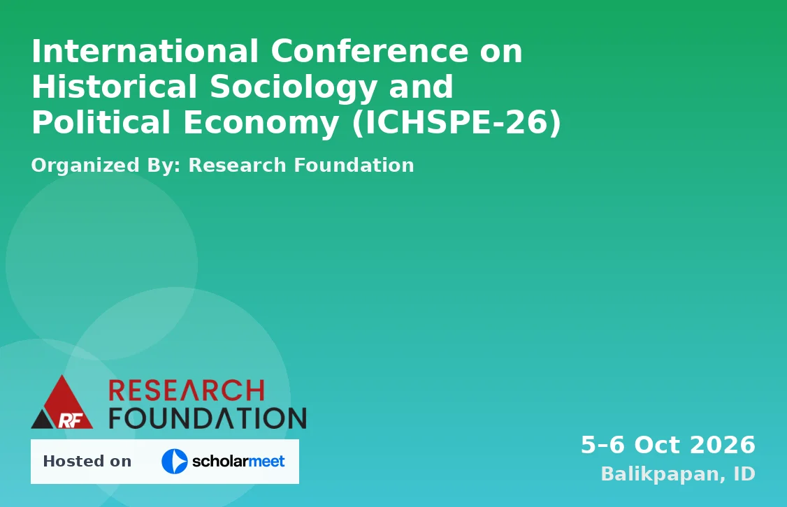 International Conference on Historical Sociology and Political Economy (ICHSPE-26)