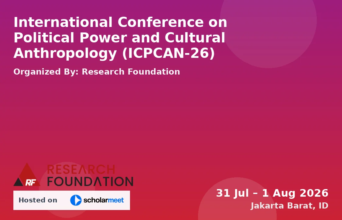 International Conference on Political Power and Cultural Anthropology (ICPCAN-26)