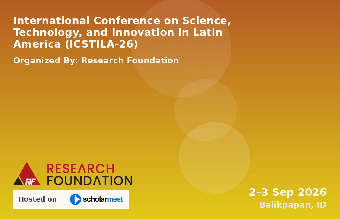 International Conference on Science, Technology, and Innovation in Latin America (ICSTILA-26)