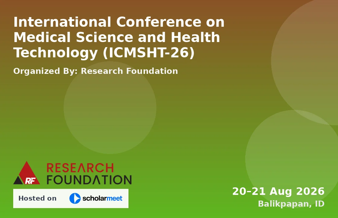 International Conference on Medical Science and Health Technology (ICMSHT-26)