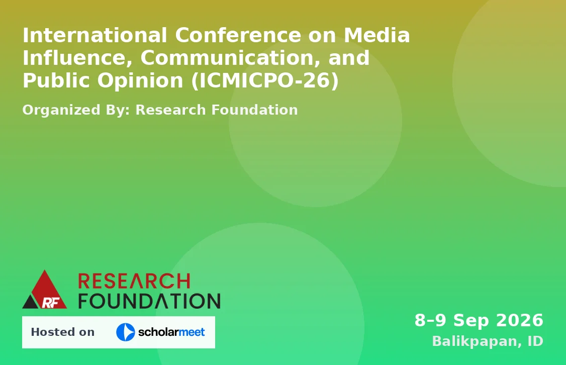 International Conference on Media Influence, Communication, and Public Opinion (ICMICPO-26)
