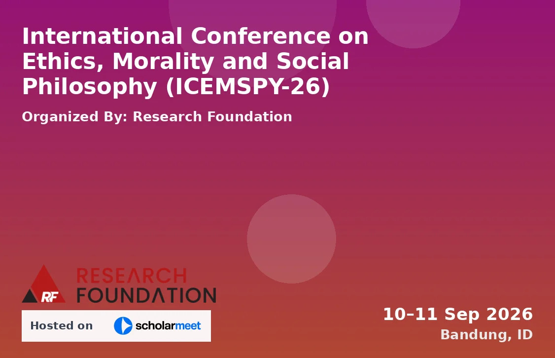 International Conference on Ethics, Morality and Social Philosophy (ICEMSPY-26)