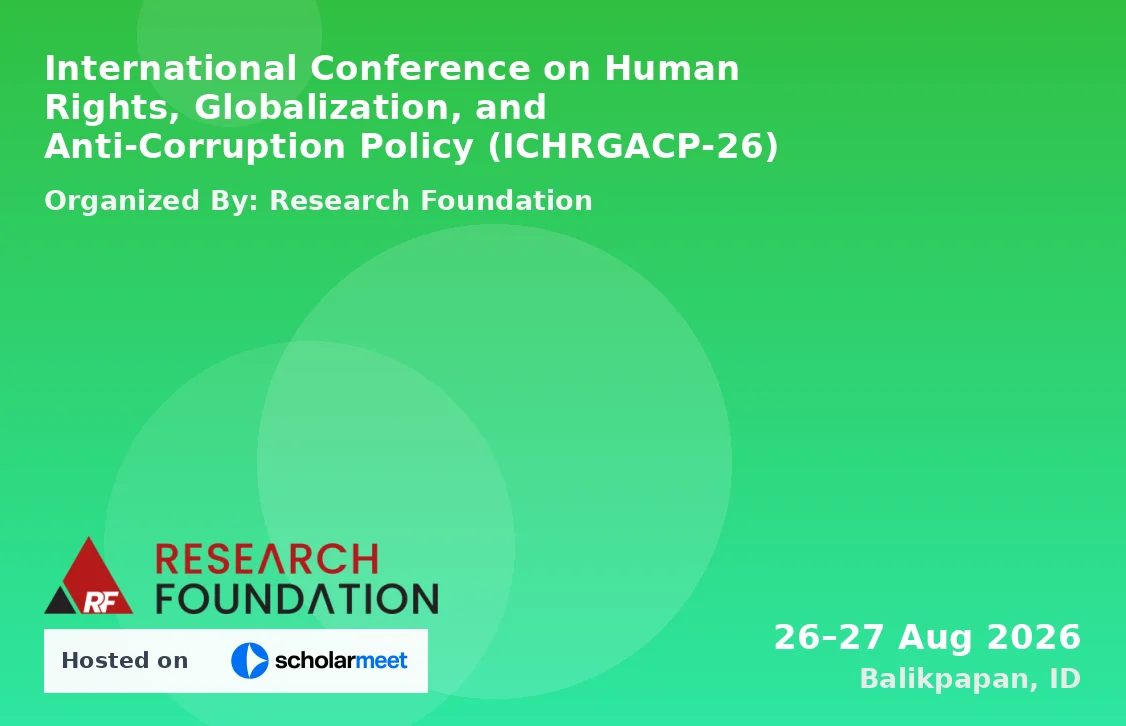 International Conference on Human Rights, Globalization, and Anti-Corruption Policy (ICHRGACP-26)