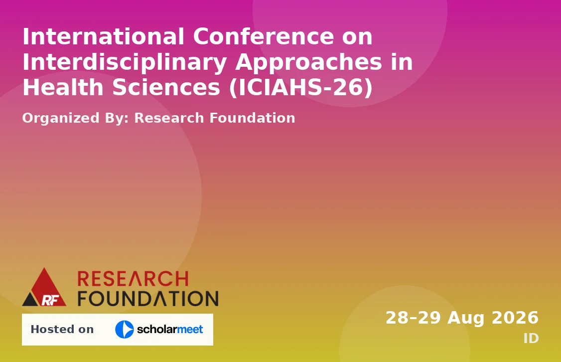 International Conference on Interdisciplinary Approaches in Health Sciences (ICIAHS-26)