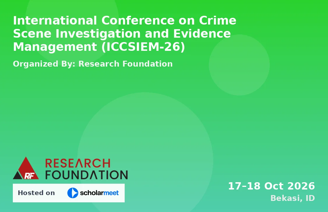 International Conference on Crime Scene Investigation and Evidence Management (ICCSIEM-26)