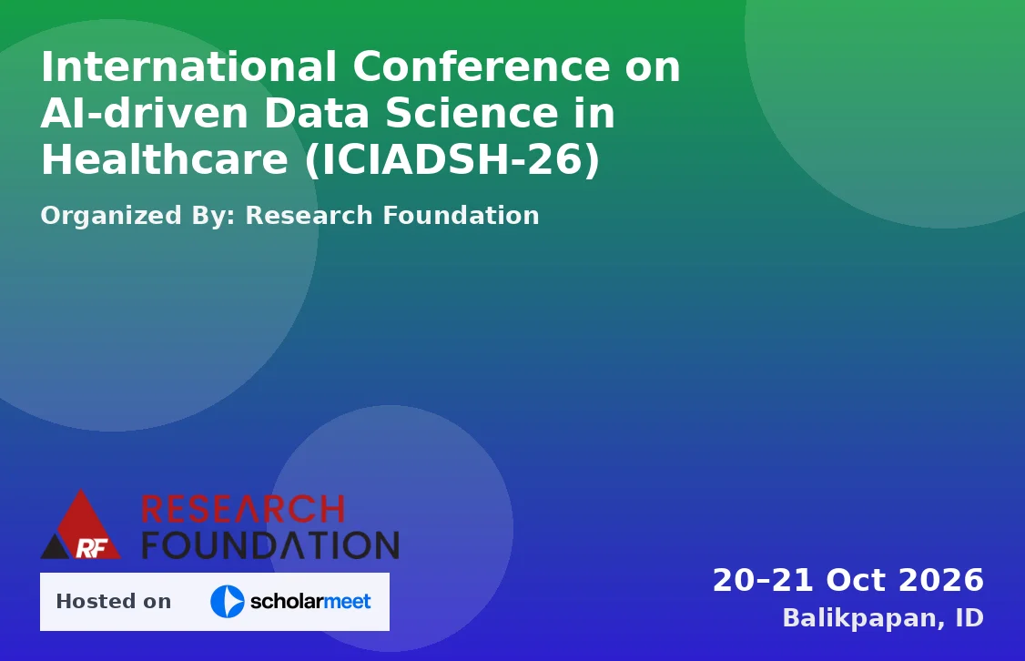 International Conference on AI-driven Data Science in Healthcare (ICIADSH-26)