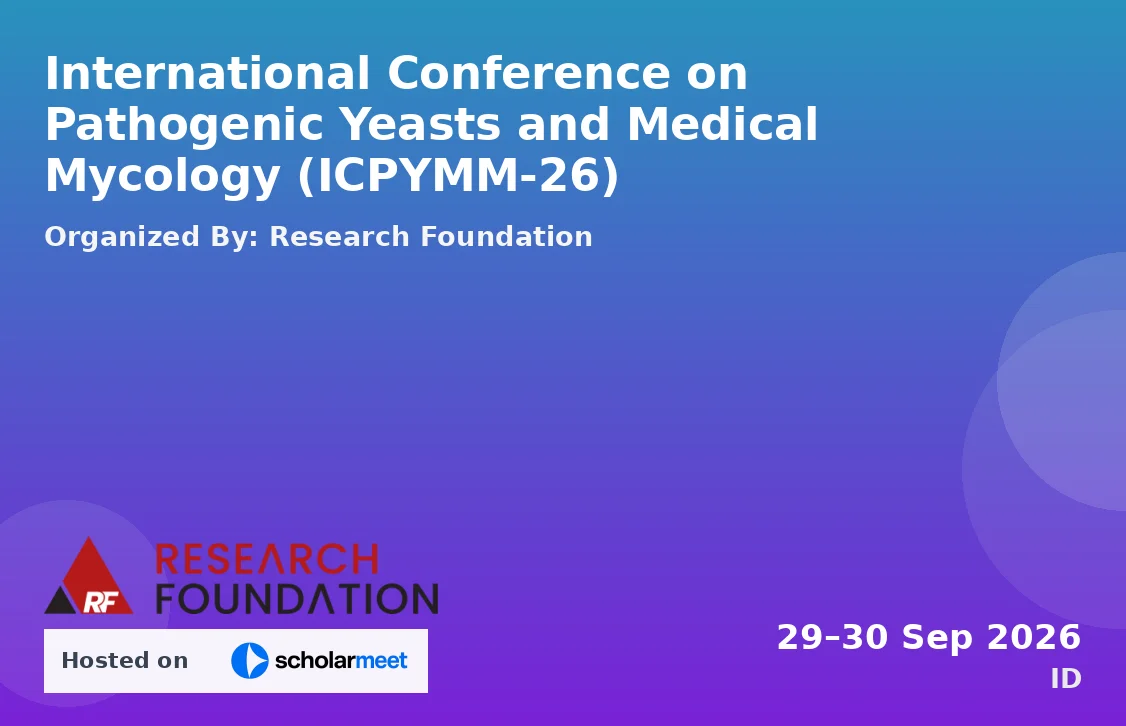 International Conference on Pathogenic Yeasts and Medical Mycology (ICPYMM-26)