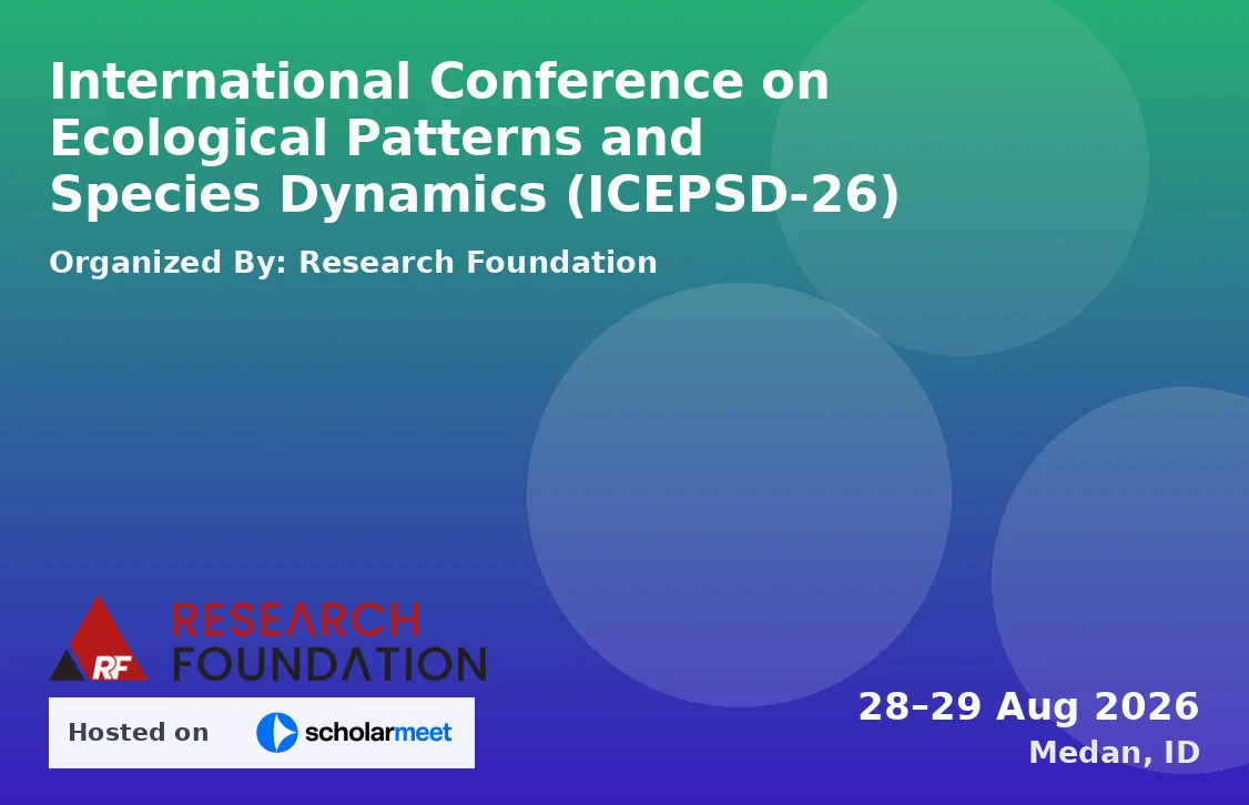 International Conference on Ecological Patterns and Species Dynamics (ICEPSD-26)
