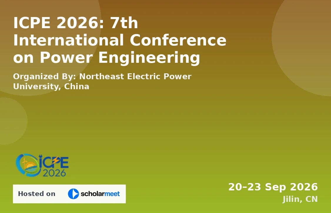ICPE 2026: 7th International Conference on Power Engineering