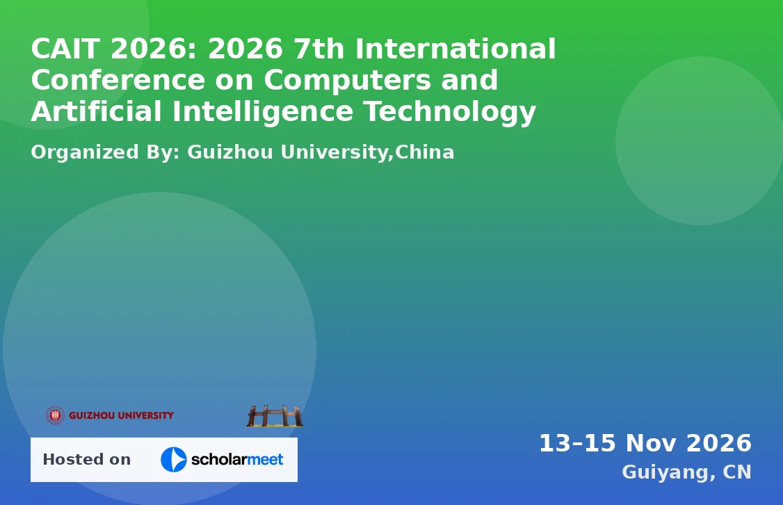 CAIT 2026: 2026 7th International Conference on Computers and Artificial Intelligence Technology