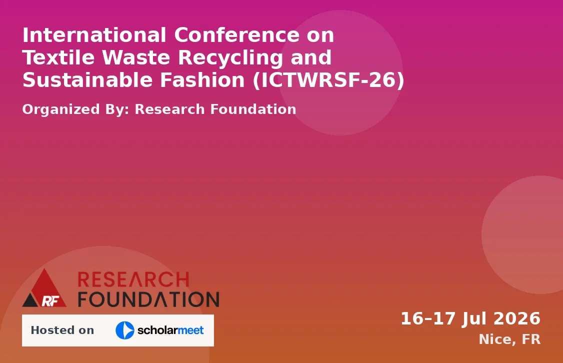 International Conference on Textile Waste Recycling and Sustainable Fashion (ICTWRSF-26)