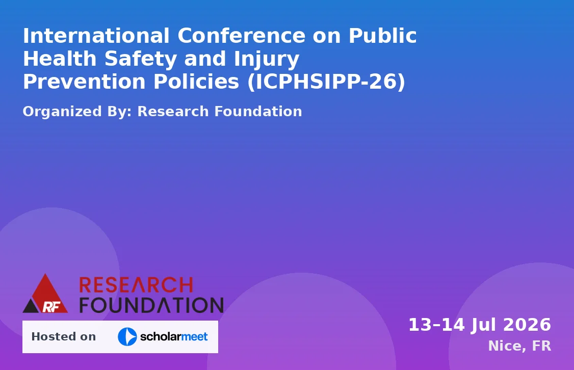 International Conference on Public Health Safety and Injury Prevention Policies (ICPHSIPP-26)