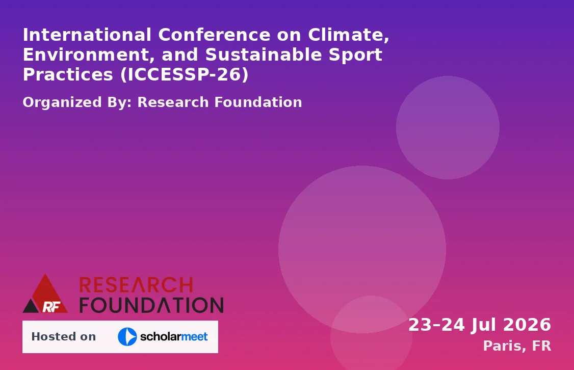 International Conference on Climate, Environment, and Sustainable Sport Practices (ICCESSP-26)