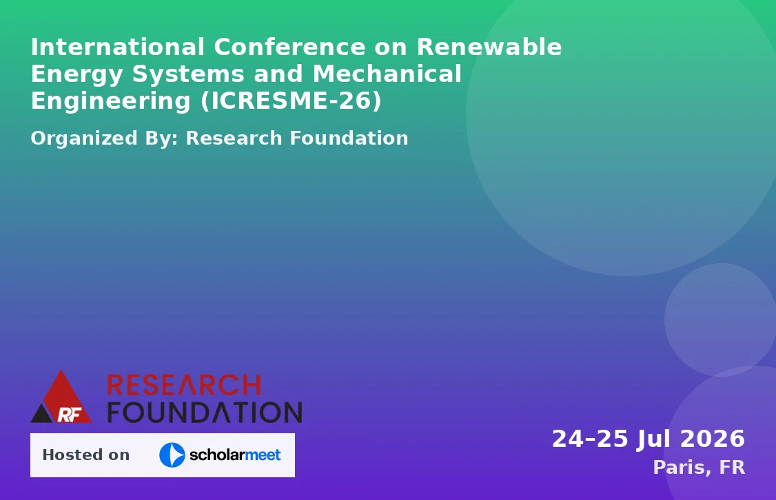 International Conference on Renewable Energy Systems and Mechanical Engineering (ICRESME-26)