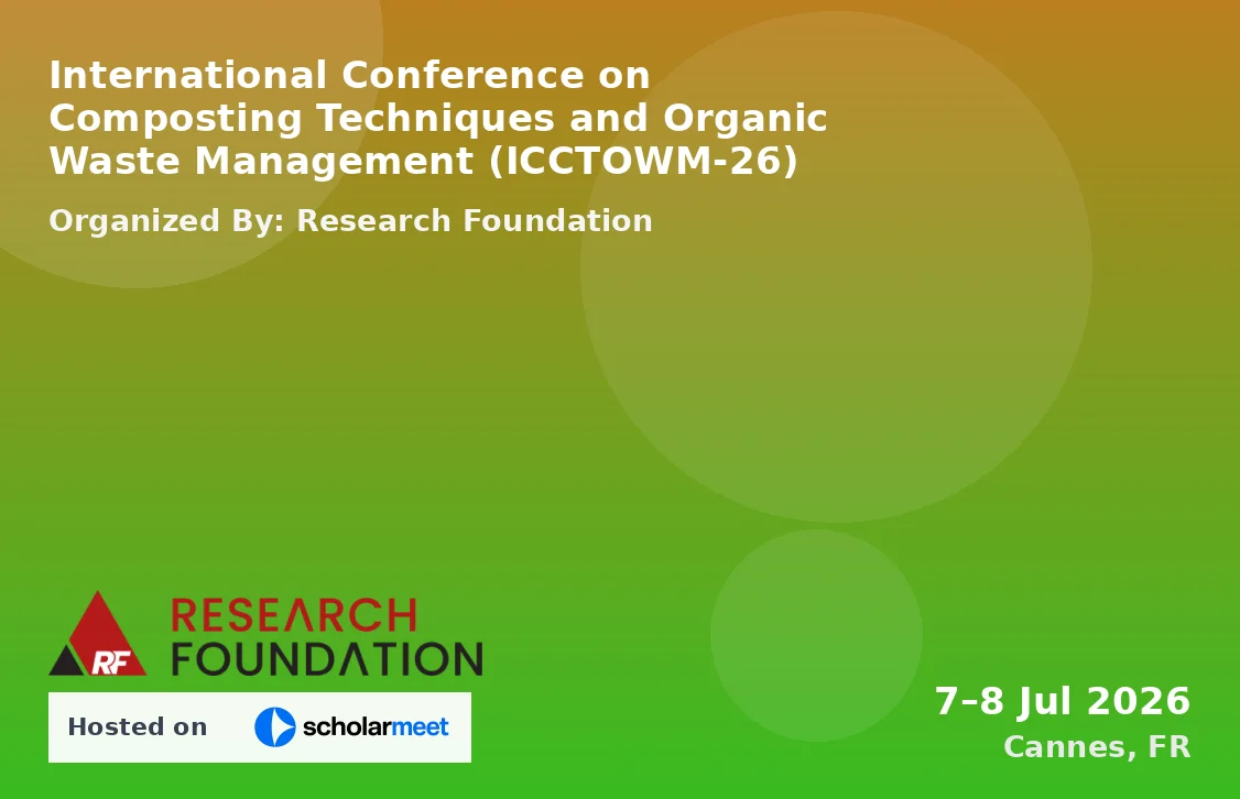 International Conference on Composting Techniques and Organic Waste Management (ICCTOWM-26)