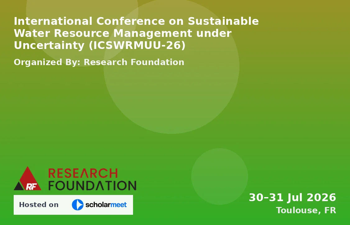 International Conference on Sustainable Water Resource Management under Uncertainty (ICSWRMUU-26)