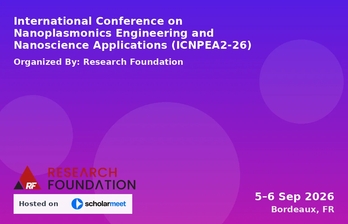 International Conference on Nanoplasmonics Engineering and Nanoscience Applications (ICNPEA2-26)