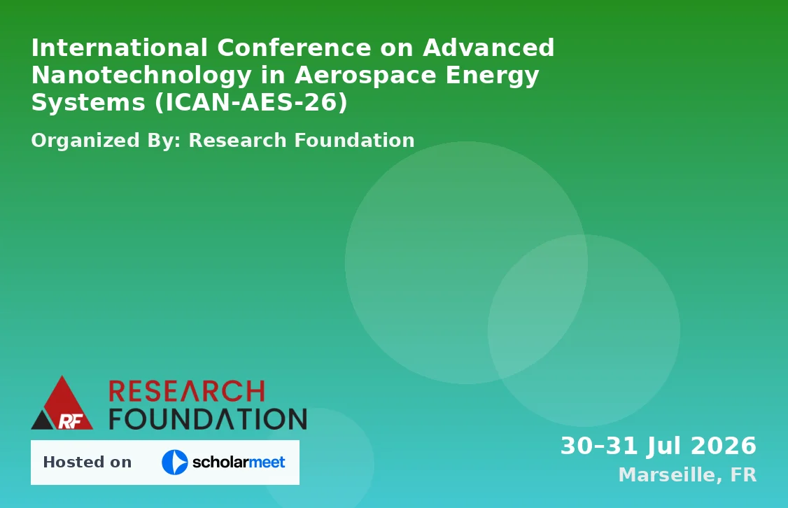 International Conference on Advanced Nanotechnology in Aerospace Energy Systems (ICAN-AES-26)