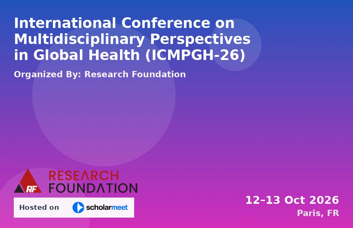 International Conference on Multidisciplinary Perspectives in Global Health (ICMPGH-26)