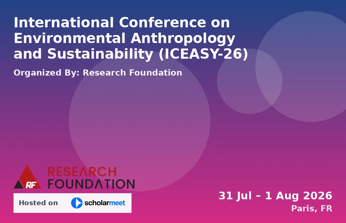 International Conference on Environmental Anthropology and Sustainability (ICEASY-26)