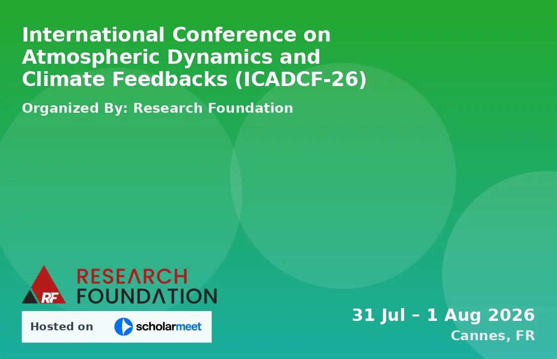 International Conference on Atmospheric Dynamics and Climate Feedbacks (ICADCF-26)