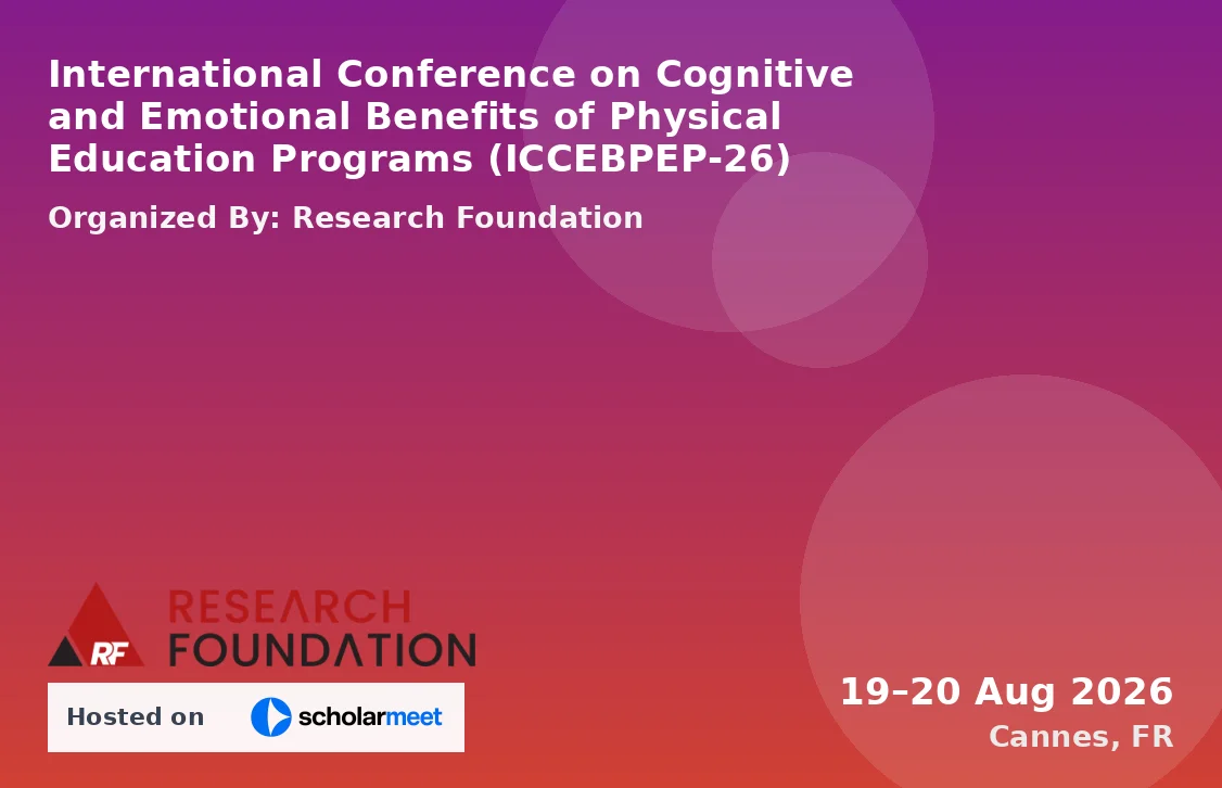 International Conference on Cognitive and Emotional Benefits of Physical Education Programs (ICCEBPEP-26)