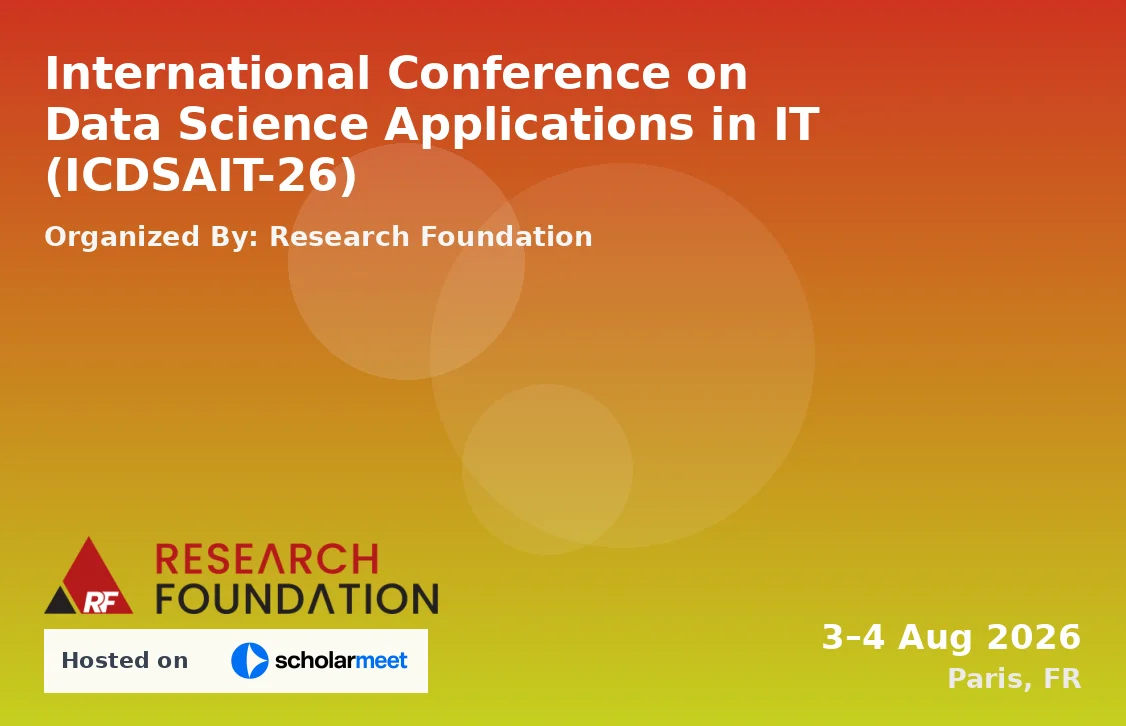 International Conference on Data Science Applications in IT (ICDSAIT-26)