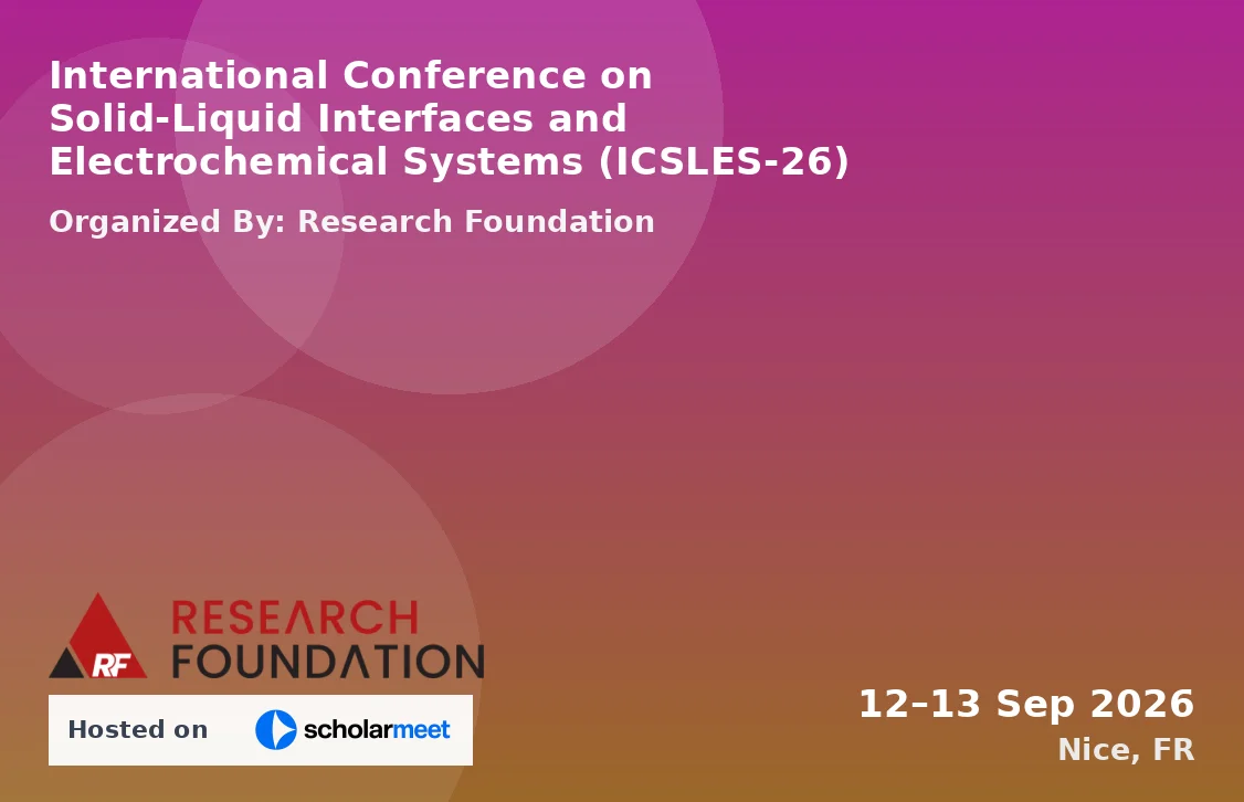 International Conference on Solid-Liquid Interfaces and Electrochemical Systems (ICSLES-26)