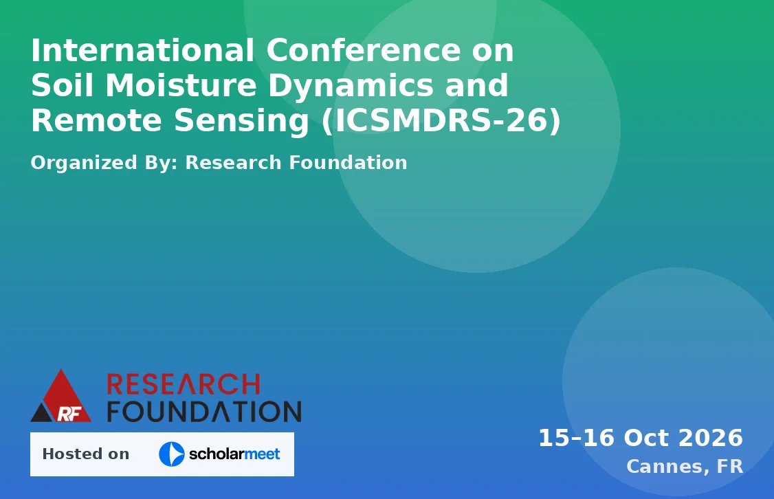 International Conference on Soil Moisture Dynamics and Remote Sensing (ICSMDRS-26)