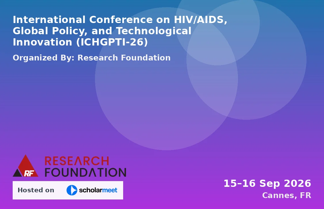 International Conference on HIV/AIDS, Global Policy, and Technological Innovation (ICHGPTI-26)