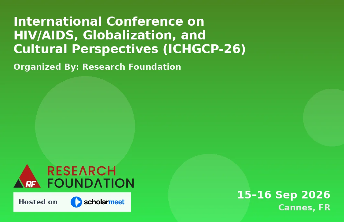International Conference on HIV/AIDS, Globalization, and Cultural Perspectives (ICHGCP-26)