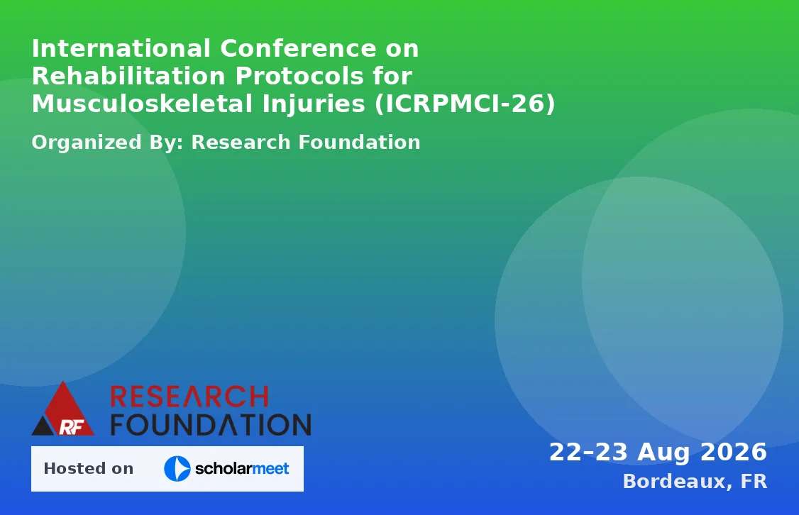 International Conference on Rehabilitation Protocols for Musculoskeletal Injuries (ICRPMCI-26)