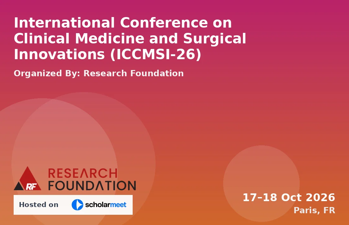 International Conference on Clinical Medicine and Surgical Innovations (ICCMSI-26)