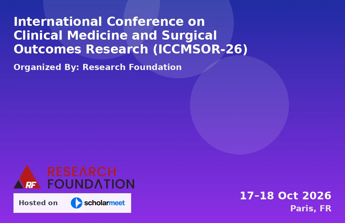 International Conference on Clinical Medicine and Surgical Outcomes Research (ICCMSOR-26)