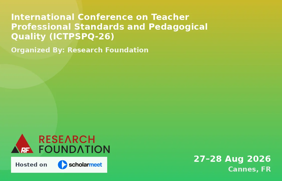 International Conference on Teacher Professional Standards and Pedagogical Quality (ICTPSPQ-26)