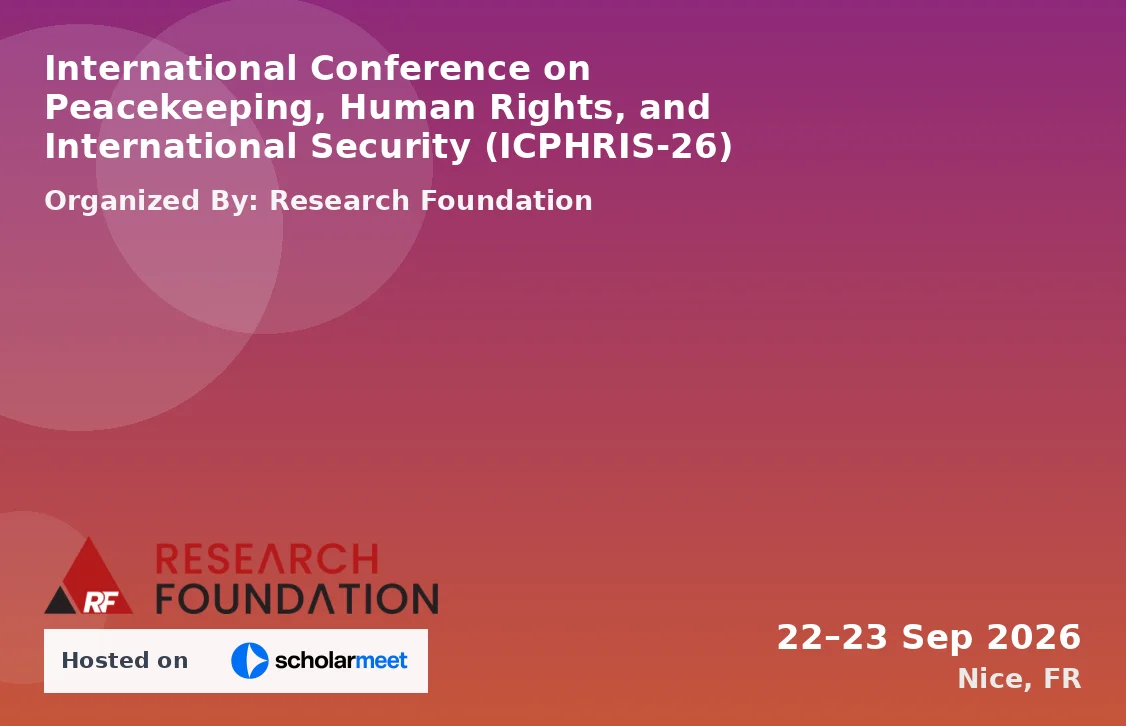International Conference on Peacekeeping, Human Rights, and International Security (ICPHRIS-26)