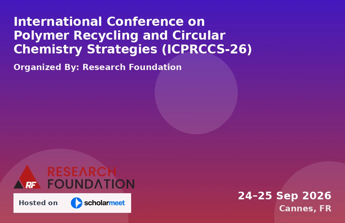 International Conference on Polymer Recycling and Circular Chemistry Strategies (ICPRCCS-26)