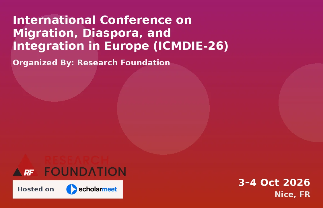 International Conference on Migration, Diaspora, and Integration in Europe (ICMDIE-26)