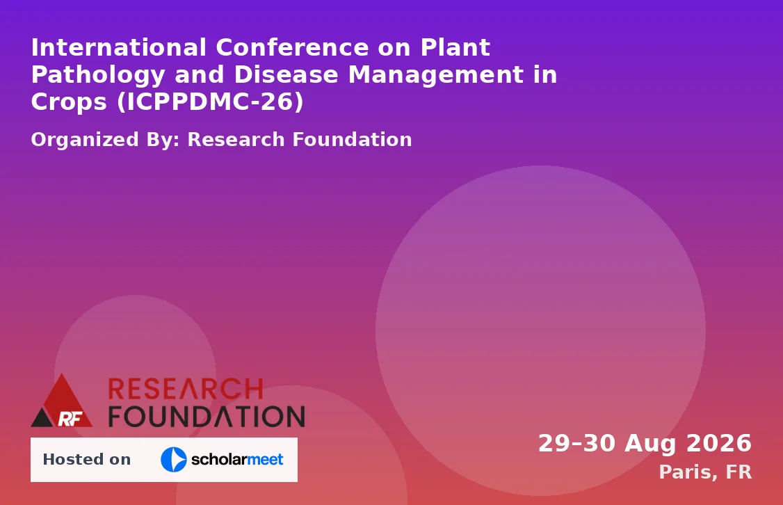 International Conference on Plant Pathology and Disease Management in Crops (ICPPDMC-26)