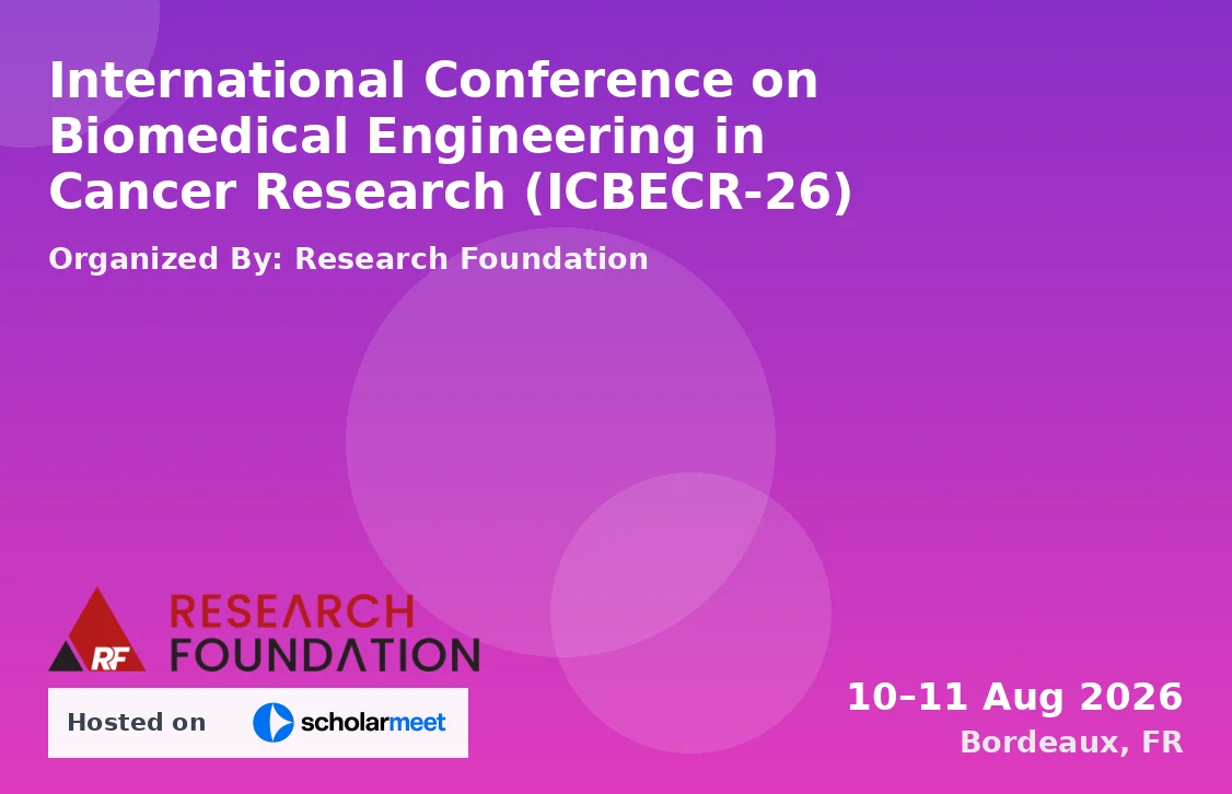 International Conference on Biomedical Engineering in Cancer Research (ICBECR-26)