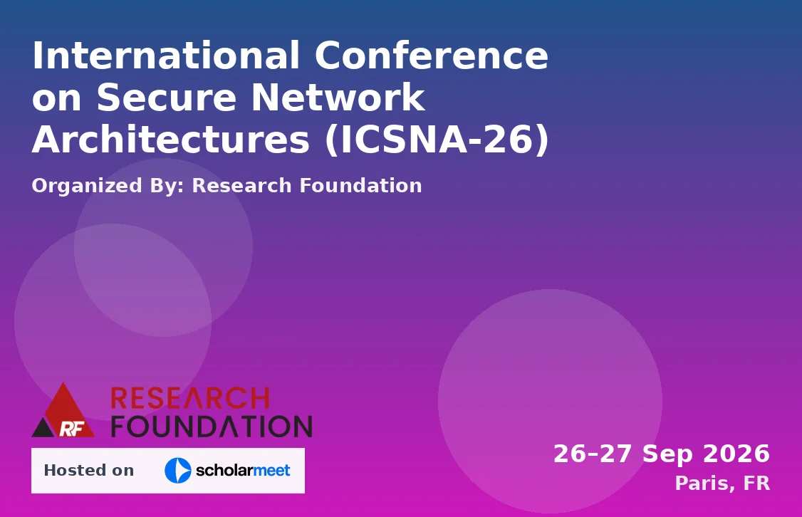 International Conference on Secure Network Architectures (ICSNA-26)