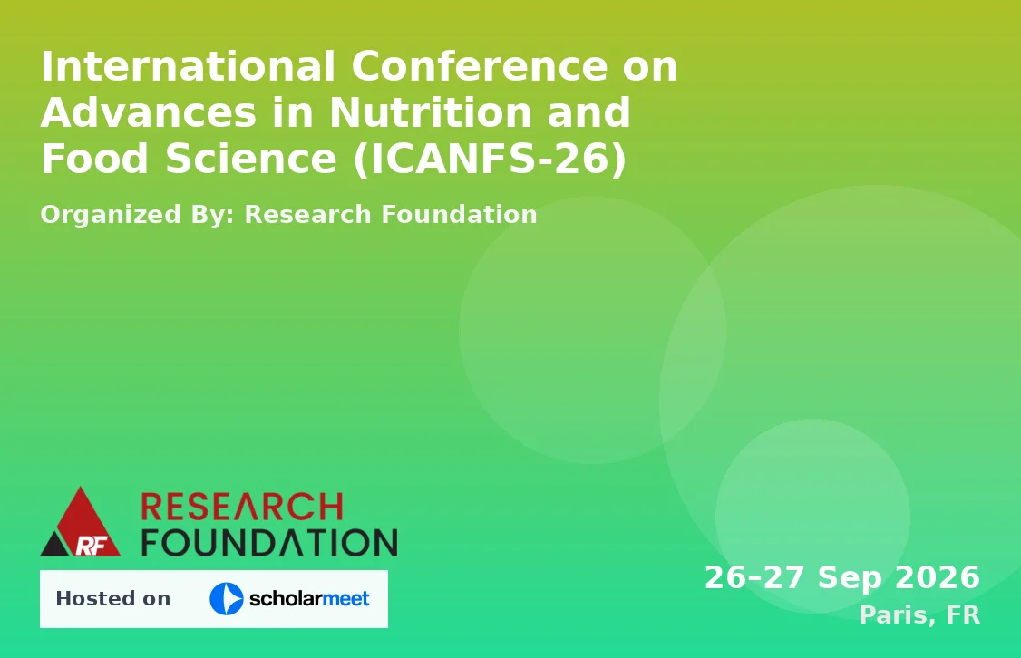 International Conference on Advances in Nutrition and Food Science (ICANFS-26)