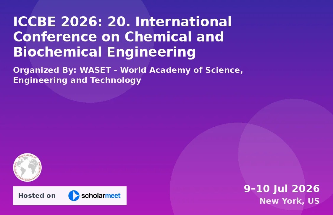 ICCBE 2026: 20. International Conference on Chemical and Biochemical Engineering