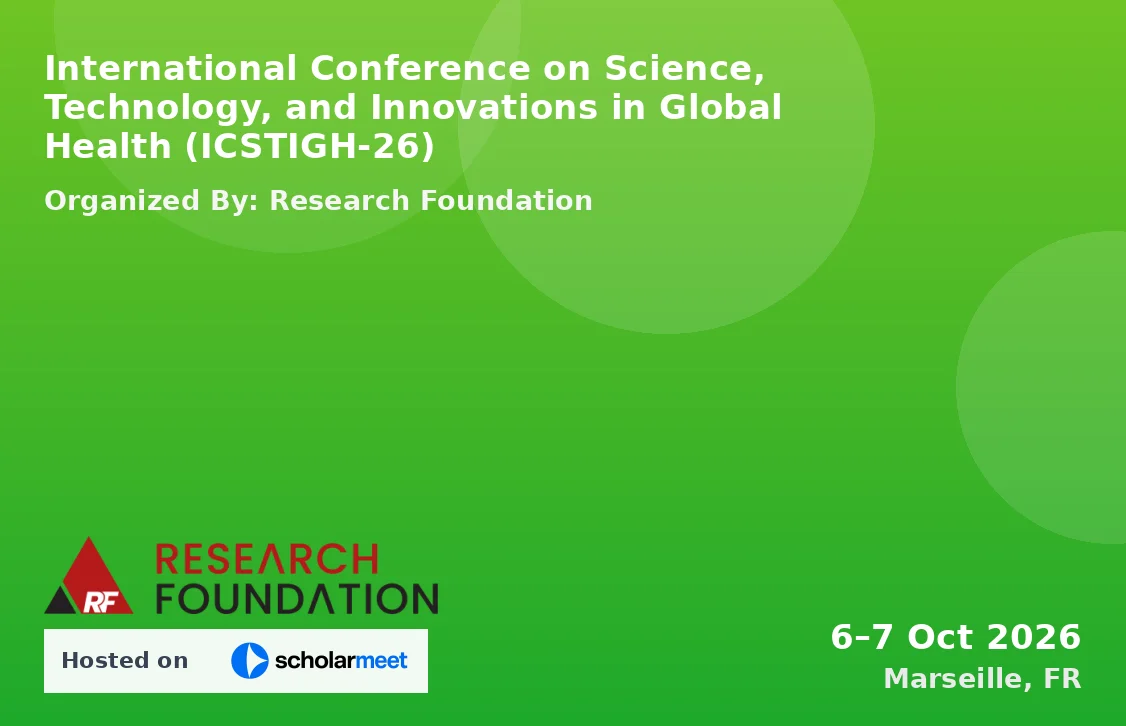 International Conference on Science, Technology, and Innovations in Global Health (ICSTIGH-26)
