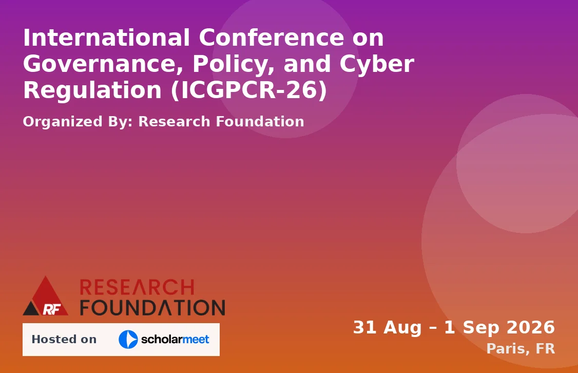 International Conference on Governance, Policy, and Cyber Regulation (ICGPCR-26)