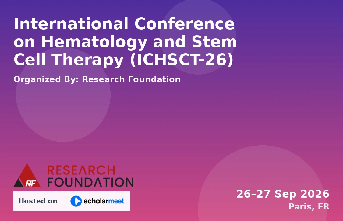 International Conference on Hematology and Stem Cell Therapy (ICHSCT-26)