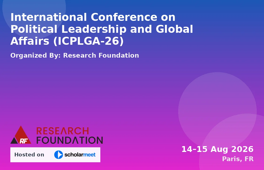 International Conference on Political Leadership and Global Affairs (ICPLGA-26)