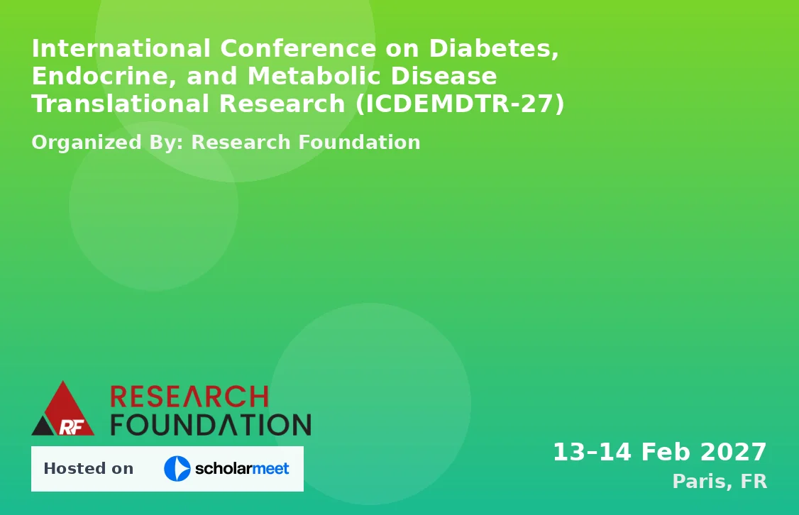 International Conference on Diabetes, Endocrine, and Metabolic Disease Translational Research (ICDEMDTR-27)