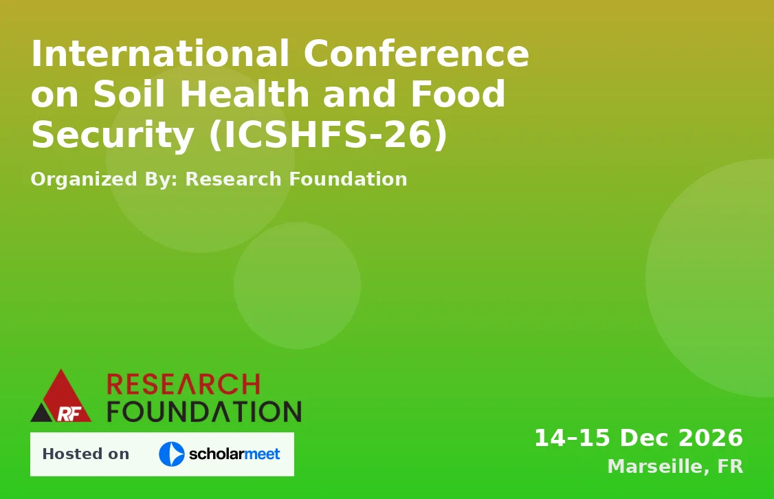 International Conference on Soil Health and Food Security (ICSHFS-26)